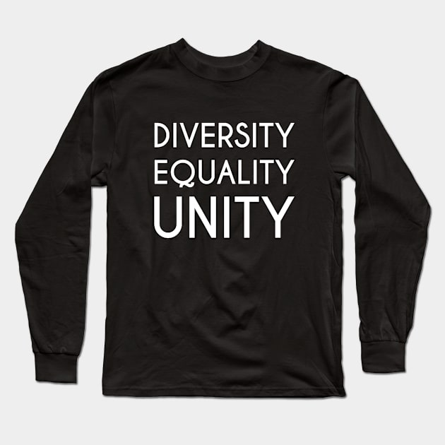 Diversity, Equality, Unity - Human Rights Design (white) Long Sleeve T-Shirt by Everyday Inspiration